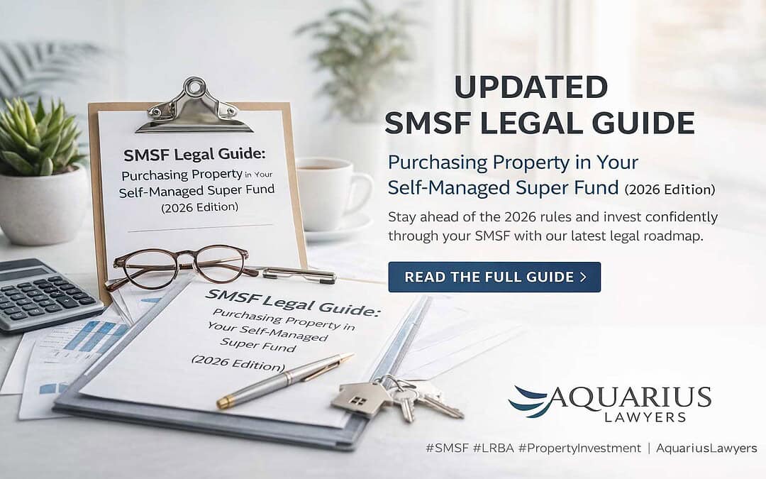 SMSF Legal Guide: Purchasing Property in Your Self-Managed Super Fund (2026 Ed)
